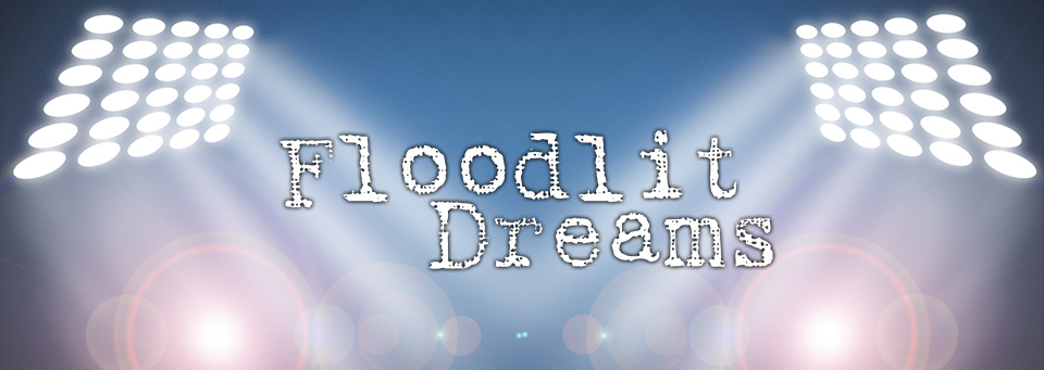 Floodlit Dreams